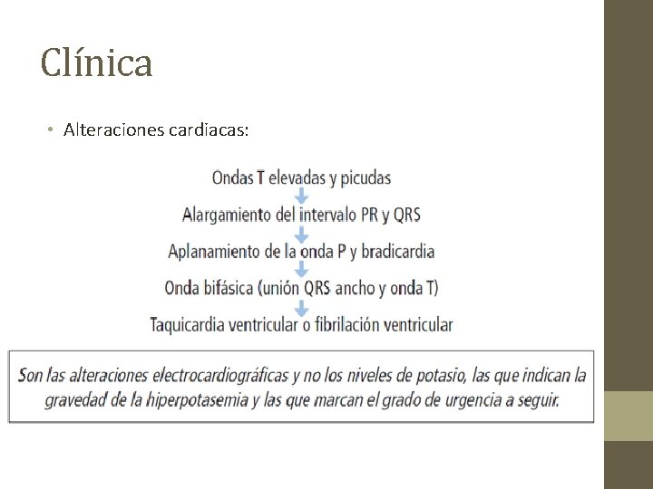 Clínica • Alteraciones cardiacas: 