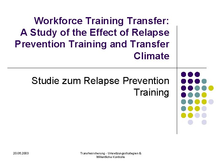 Workforce Training Transfer: A Study of the Effect of Relapse Prevention Training and Transfer