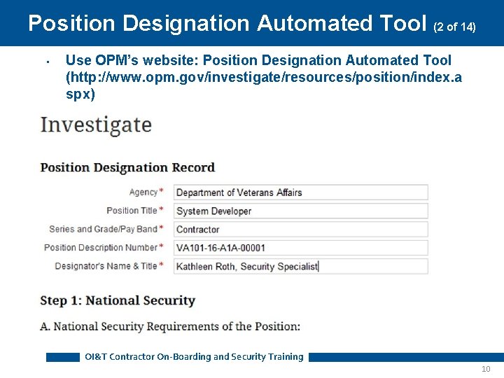 Position Designation Automated Tool (2 of 14) • Use OPM’s website: Position Designation Automated Position Designation Automated Tool (2 of 14) • Use OPM’s website: Position Designation Automated