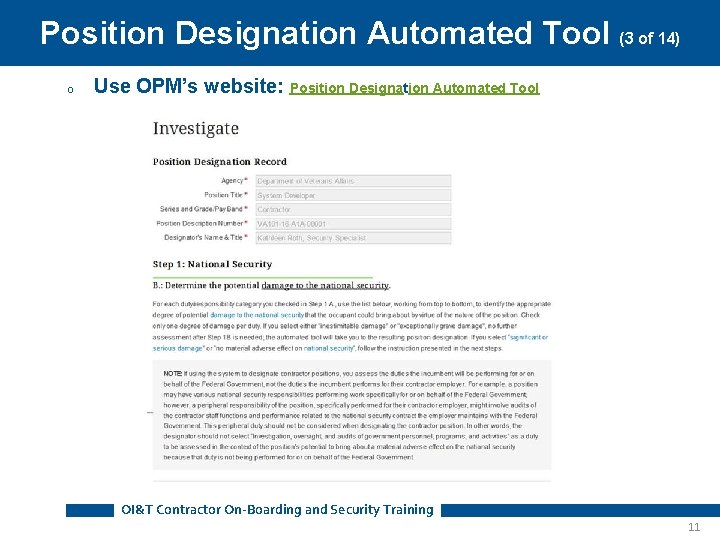 Position Designation Automated Tool (3 of 14) o Use OPM’s website: Position Designation Automated Position Designation Automated Tool (3 of 14) o Use OPM’s website: Position Designation Automated