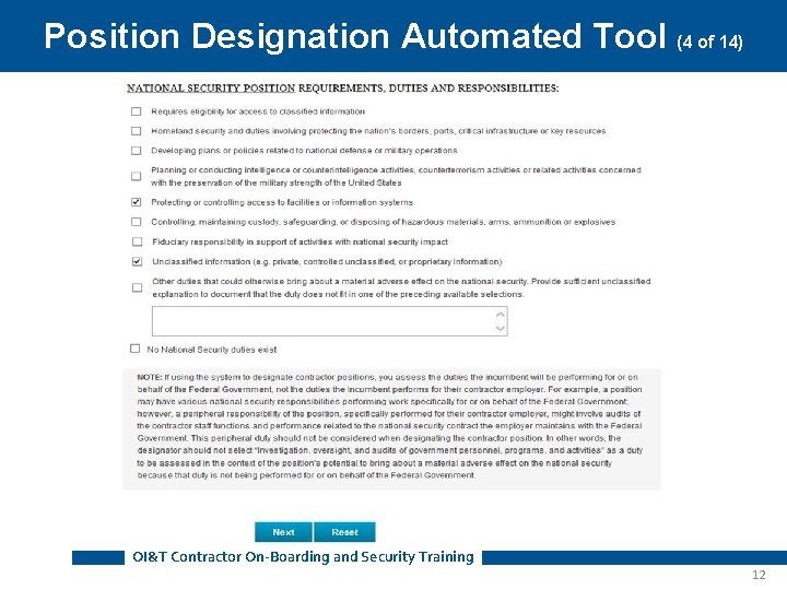 Position Designation Automated Tool (4 of 14) OI&T Contractor On-Boarding and Security Training 12 Position Designation Automated Tool (4 of 14) OI&T Contractor On-Boarding and Security Training 12