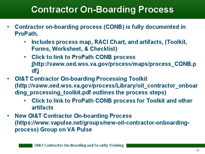 Contractor On-Boarding Process • Contractor on-boarding process (CONB) is fully documented in Pro. Path. Contractor On-Boarding Process • Contractor on-boarding process (CONB) is fully documented in Pro. Path.