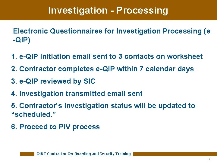 Investigation - Processing Electronic Questionnaires for Investigation Processing (e -QIP) 1. e-QIP initiation email Investigation - Processing Electronic Questionnaires for Investigation Processing (e -QIP) 1. e-QIP initiation email