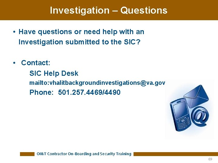 Investigation – Questions • Have questions or need help with an Investigation submitted to Investigation – Questions • Have questions or need help with an Investigation submitted to