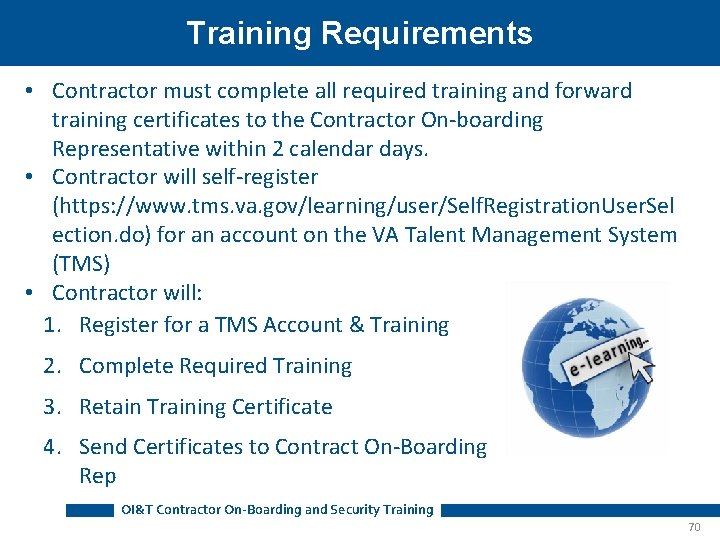 Training Requirements • Contractor must complete all required training and forward training certificates to Training Requirements • Contractor must complete all required training and forward training certificates to