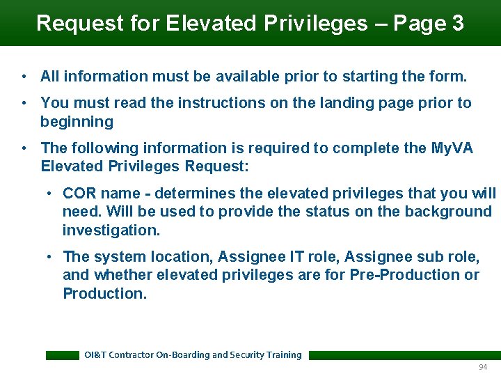 Request for Elevated Privileges – Page 3 • All information must be available prior Request for Elevated Privileges – Page 3 • All information must be available prior
