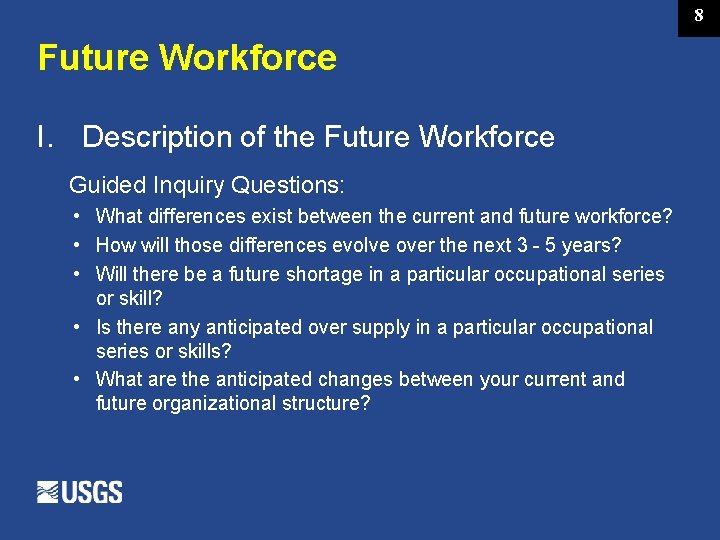 8 Future Workforce I. Description of the Future Workforce Guided Inquiry Questions: • What