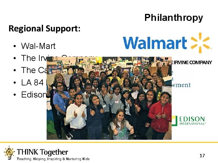 Regional Support: Support • • • Philanthropy Wal-Mart The Irvine. More Company than $
