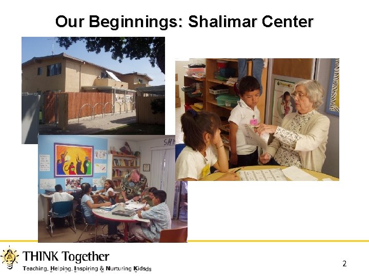 Our Beginnings: Shalimar Center 2 