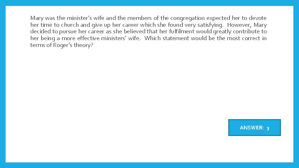 Mary was the minister’s wife and the members of the congregation expected her to