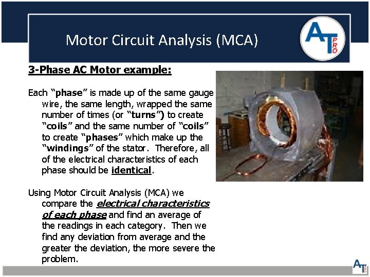 Motor Circuit Analysis (MCA) 3 -Phase AC Motor example: Each “phase” is made up