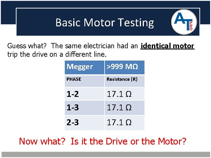 Basic Motor Testing Guess what? The same electrician had an identical motor trip the