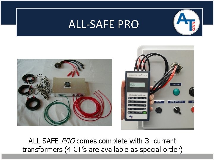 ALL-SAFE PRO comes complete with 3 - current transformers (4 CT’s are available as