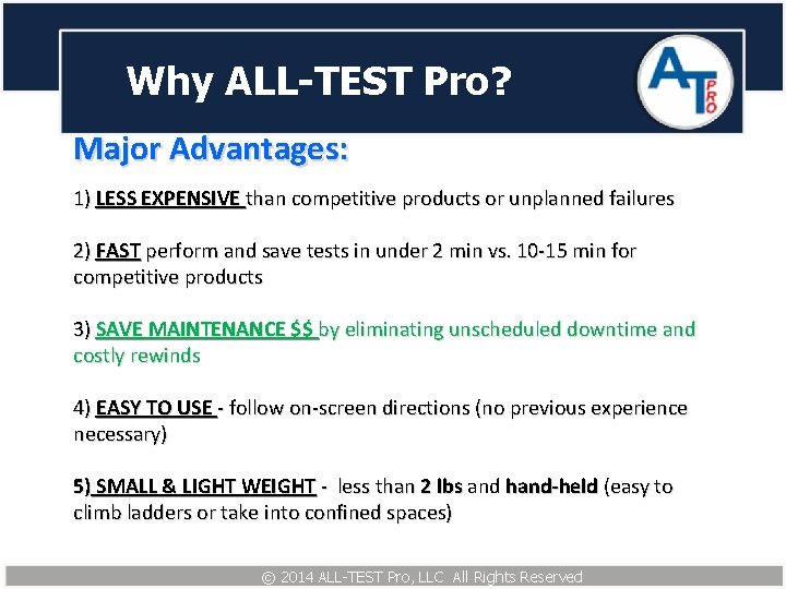 Why ALL-TEST Pro? Major Advantages: 1) LESS EXPENSIVE than competitive products or unplanned failures