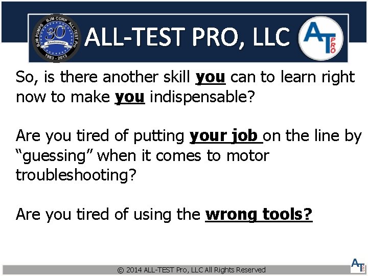 ALL-TEST PRO, LLC So, is there another skill you can to learn right now