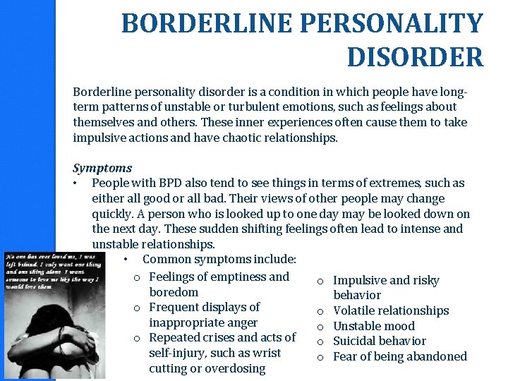 BORDERLINE PERSONALITY DISORDER Borderline personality disorder is a condition in which people have longterm