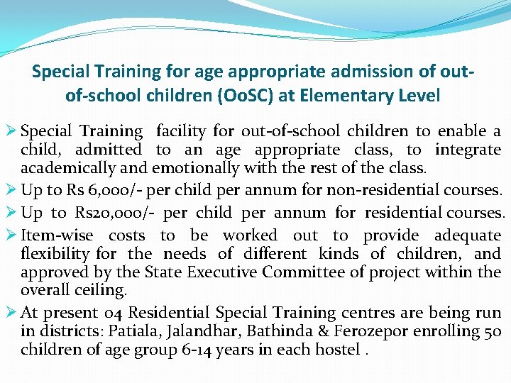 Special Training for age appropriate admission of outof-school children (Oo. SC) at Elementary Level