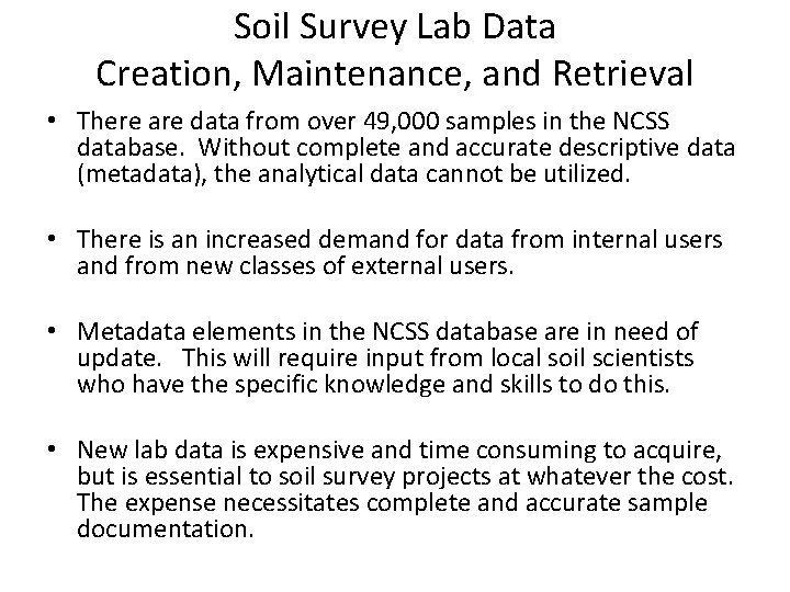 Soil Survey Lab Data Creation, Maintenance, and Retrieval • There are data from over