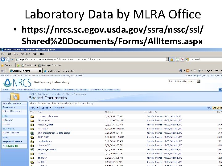 Laboratory Data by MLRA Office • https: //nrcs. sc. egov. usda. gov/ssra/nssc/ssl/ Shared%20 Documents/Forms/All.