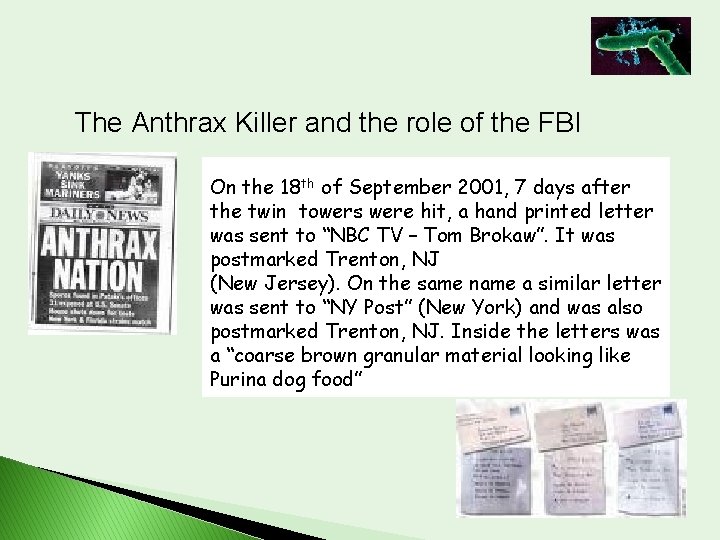 The Anthrax Killer and the role of the FBI On the 18 th of