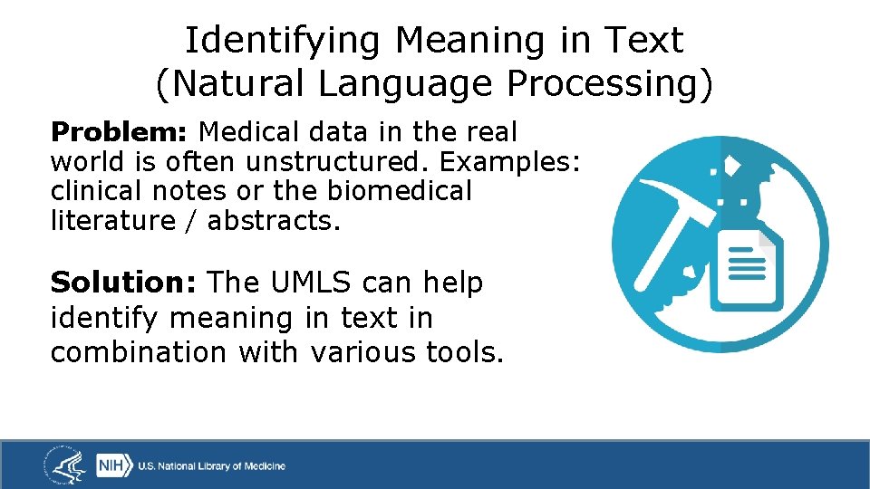Identifying Meaning in Text (Natural Language Processing) Problem: Medical data in the real world
