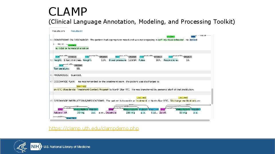 CLAMP (Clinical Language Annotation, Modeling, and Processing Toolkit) https: //clamp. uth. edu/clampdemo. php 