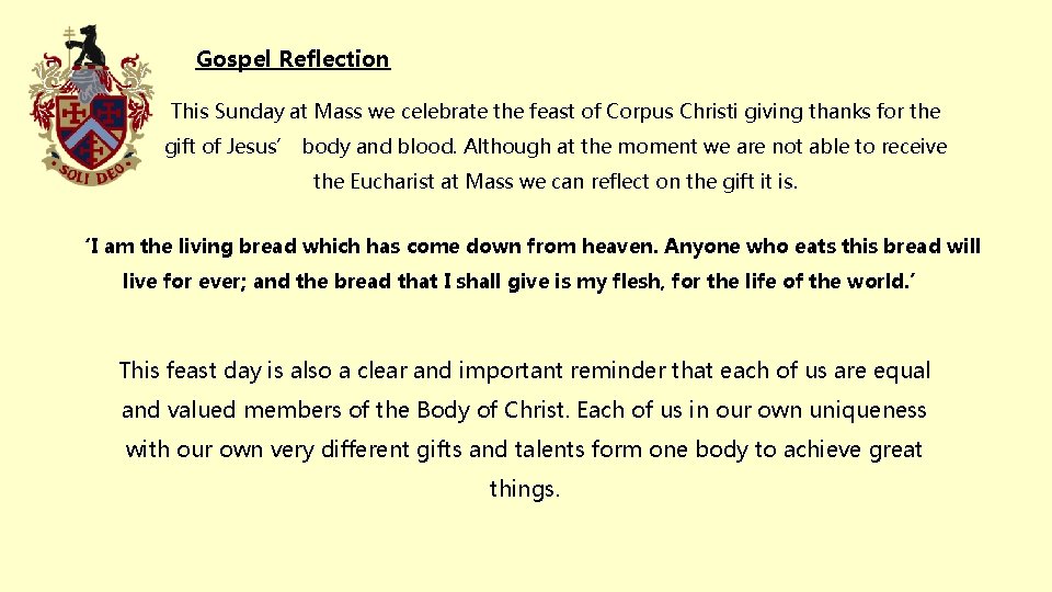 Gospel Reflection This Sunday at Mass we celebrate the feast of Corpus Christi giving