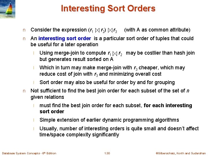 Interesting Sort Orders n Consider the expression (r 1 n An interesting sort order