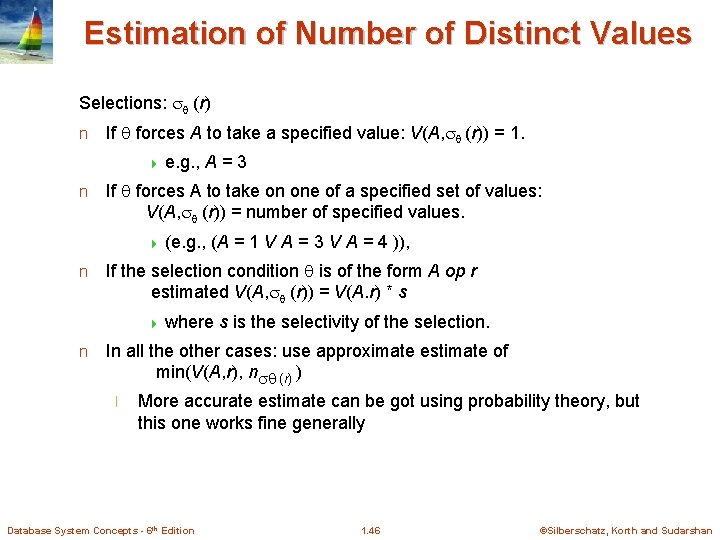 Estimation of Number of Distinct Values Selections: (r) n If forces A to take