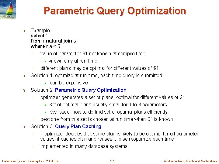 Parametric Query Optimization n Example select * from r natural join s where r.