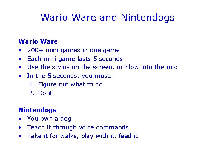 Wario Ware and Nintendogs Wario Ware • 200+ mini games in one game •