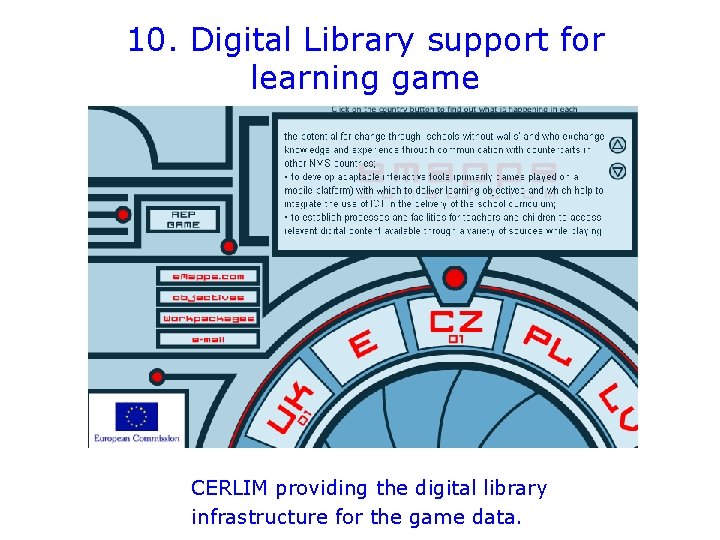 10. Digital Library support for learning game CERLIM providing the digital library infrastructure for