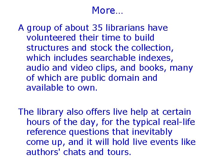 More… A group of about 35 librarians have volunteered their time to build structures