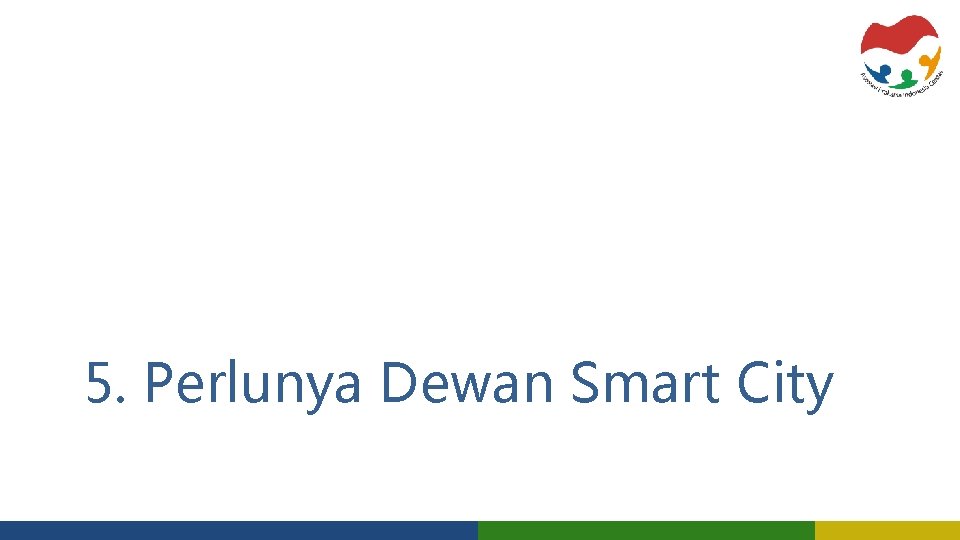 5. Perlunya Dewan Smart City 