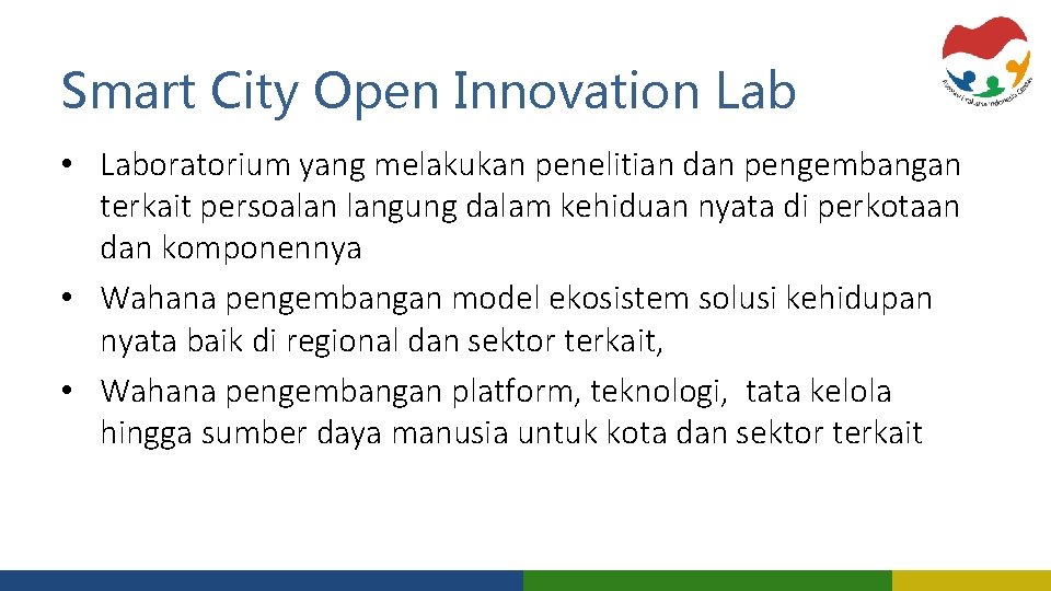Smart City Open Innovation Lab • Laboratorium yang melakukan penelitian dan pengembangan terkait persoalan