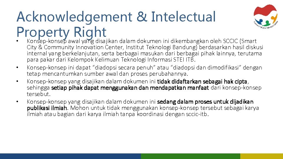 Acknowledgement & Intelectual Property Right • Konsep-konsep awal yang disajikan dalam dokumen ini dikembangkan