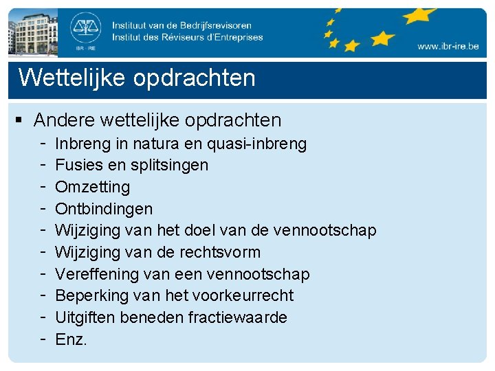Wettelijke opdrachten § Andere wettelijke opdrachten - Inbreng in natura en quasi-inbreng Fusies en