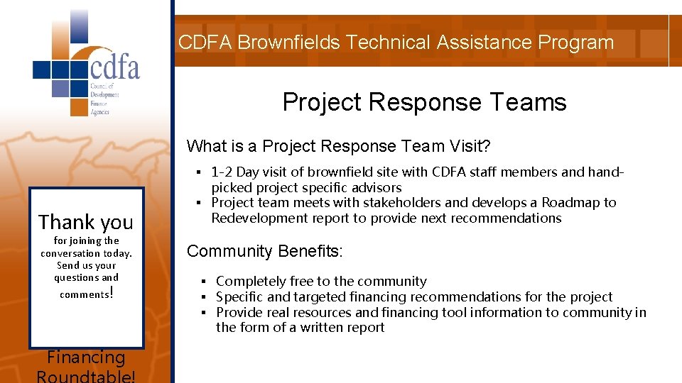 CDFA Brownfields Technical Assistance Program Project Response Teams What is a Project Response Team