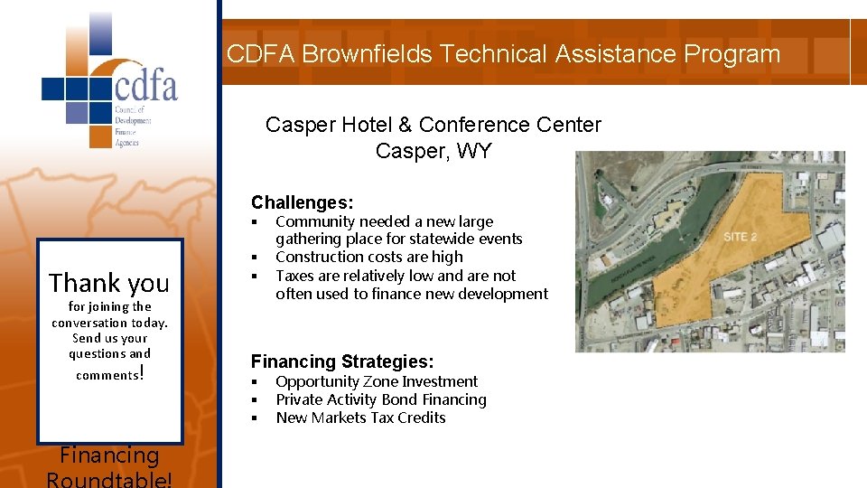 CDFA Brownfields Technical Assistance Program Casper Hotel & Conference Center Casper, WY Challenges: Thank