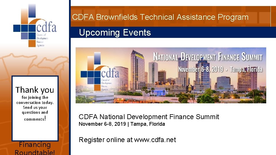 CDFA Brownfields Technical Assistance Program Upcoming Events Thank you for joining the conversation today.