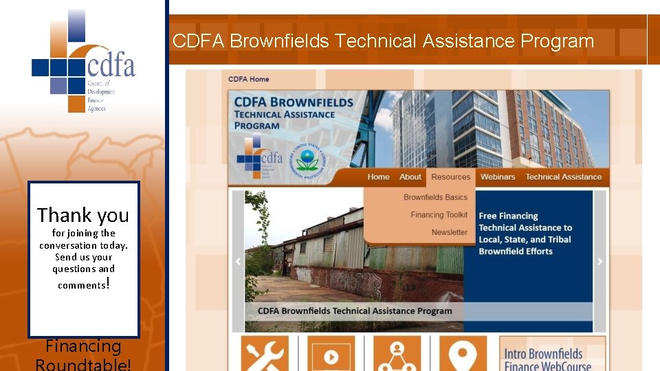 CDFA Brownfields Technical Assistance Program Thank you for joining the conversation today. Send us