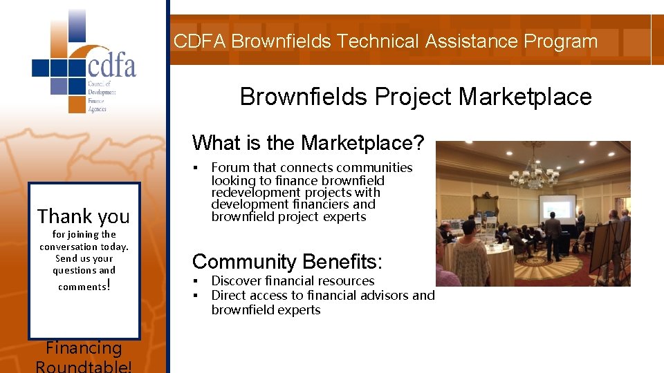 CDFA Brownfields Technical Assistance Program Brownfields Project Marketplace What is the Marketplace? Thank you