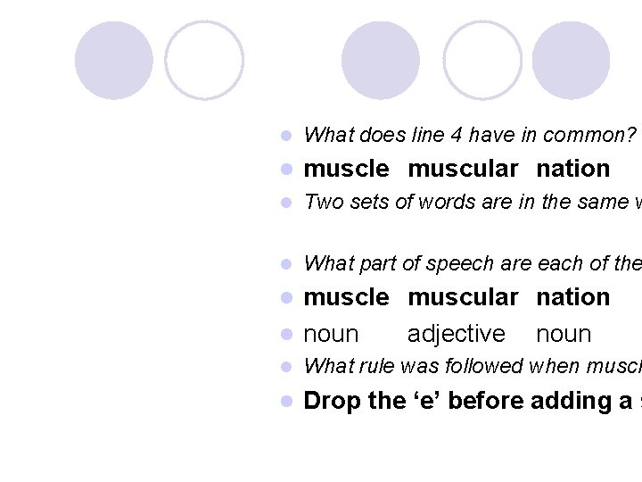 l What does line 4 have in common? l muscle muscular nation l Two