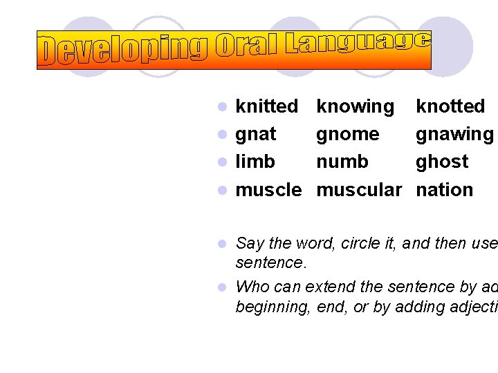 knitted l gnat l limb l muscle l knowing gnome numb muscular knotted gnawing