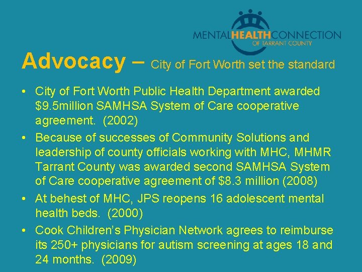 Advocacy – City of Fort Worth set the standard • City of Fort Worth