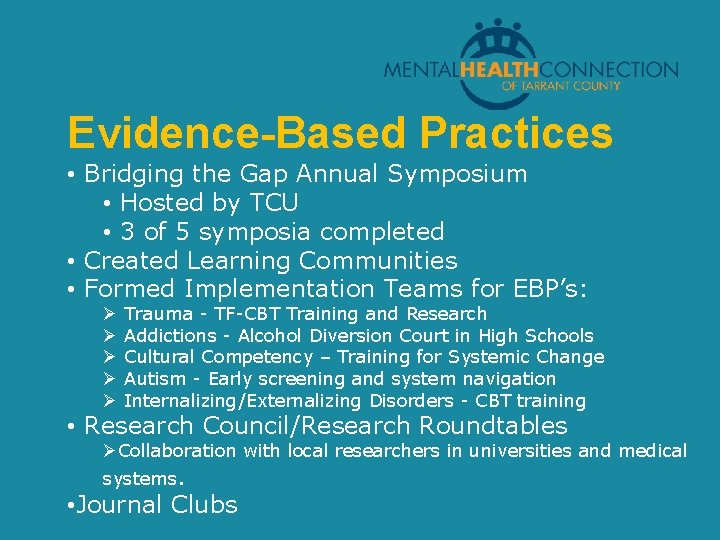 Evidence-Based Practices • Bridging the Gap Annual Symposium • Hosted by TCU • 3