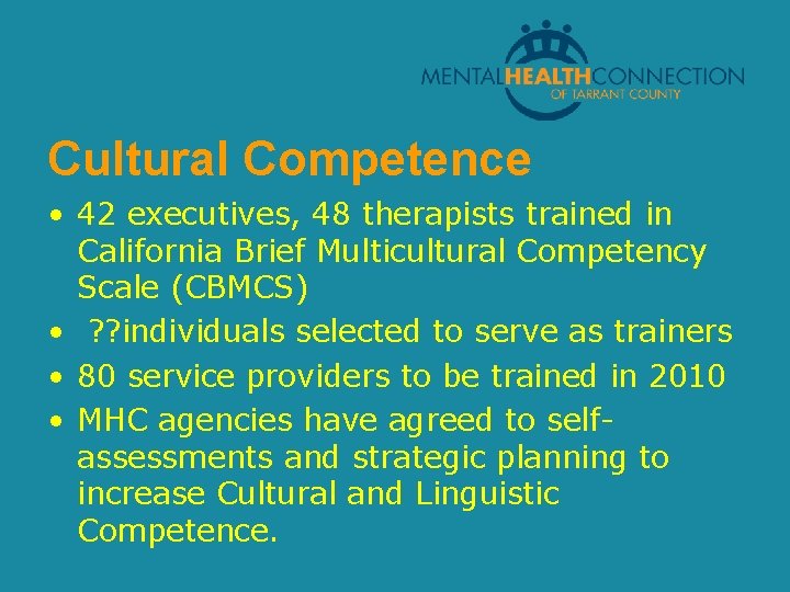 Cultural Competence • 42 executives, 48 therapists trained in California Brief Multicultural Competency Scale