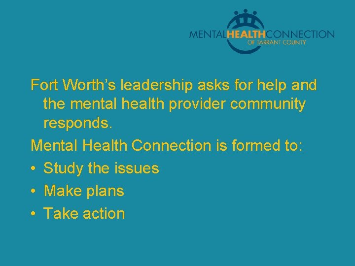 Fort Worth’s leadership asks for help and the mental health provider community responds. Mental