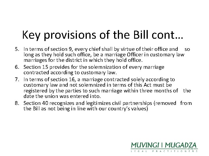 Key provisions of the Bill cont… 5. In terms of section 9, every chief