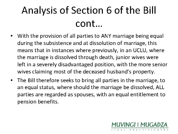 Analysis of Section 6 of the Bill cont… • With the provision of all
